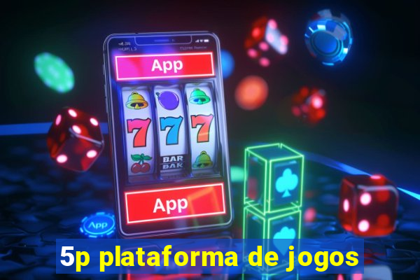 5p plataforma de jogos